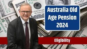Australia Old Age Pension 2024