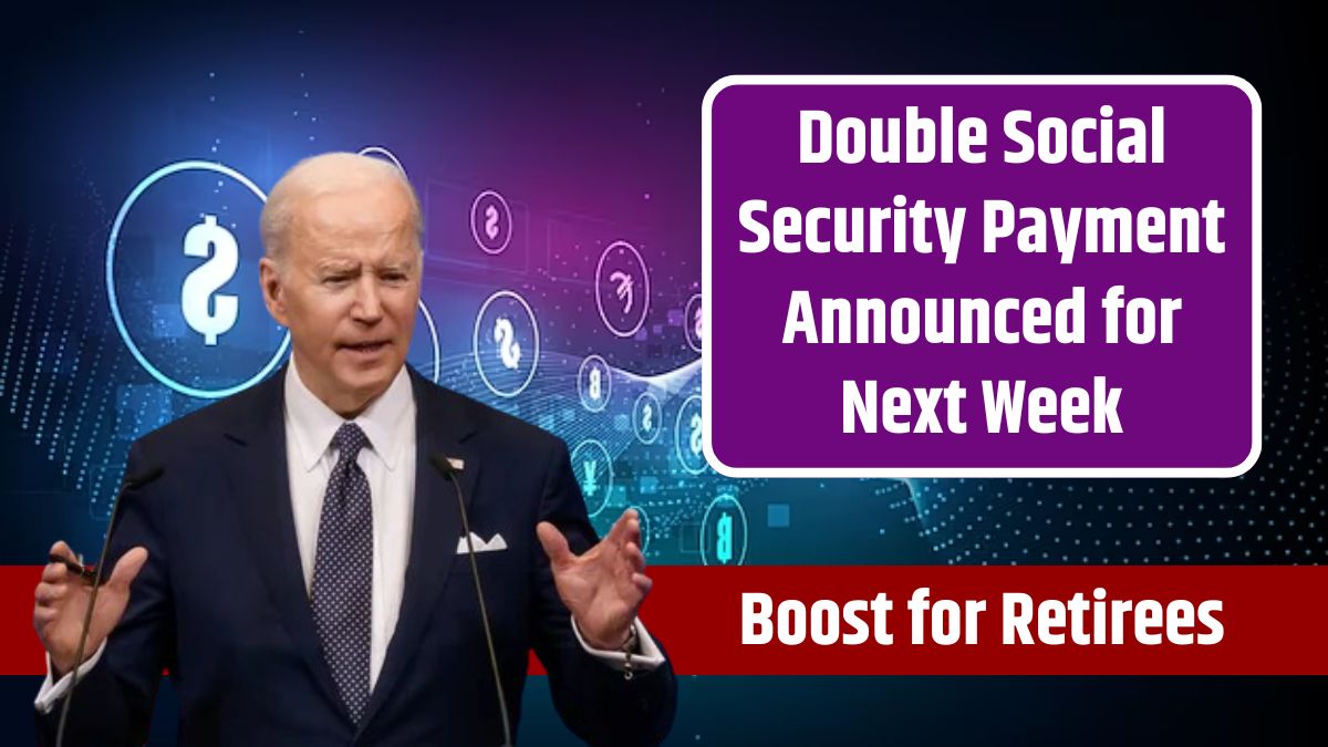 Double Social Security Payment Announced for Next Week – Boost for Retirees