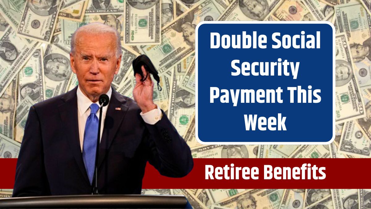 Double Social Security Payment This Week