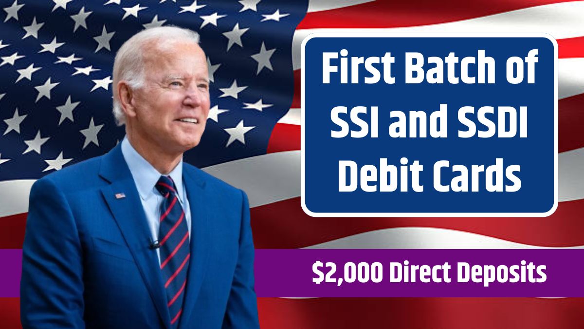 First Batch of SSI and SSDI Debit Cards Arriving This Week – $2,000 Direct Deposits Begin on This Date