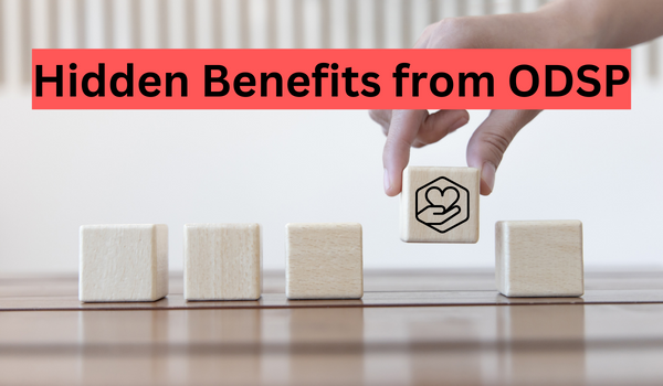 Hidden Benefits from ODSP: What Are the Hidden Benefits of ODSP and How to Claim?