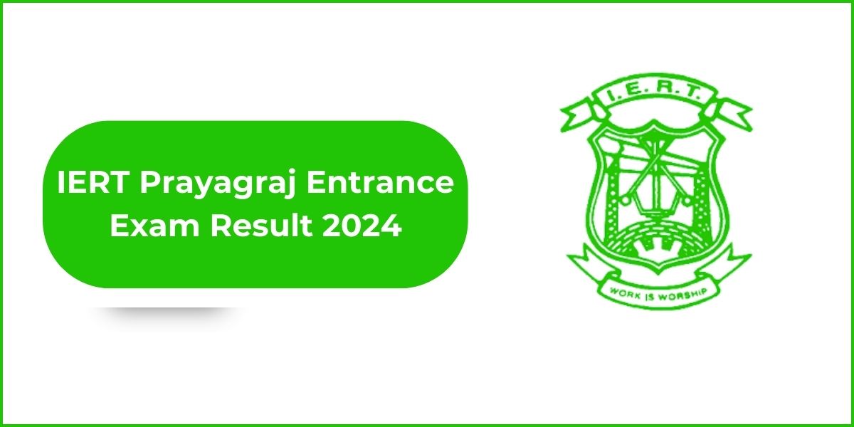 IERT Prayagraj Entrance Exam Result 2024