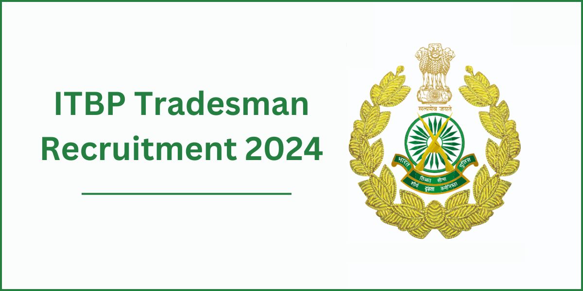 ITBP Tradesman Recruitment 2024