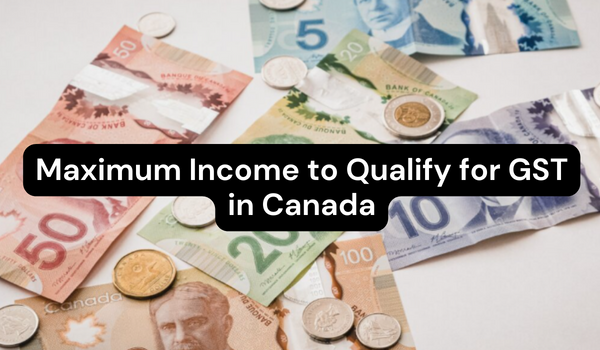 Maximum Income to Qualify for GST in Canada: Who is Eligible for GST Credit? Full News