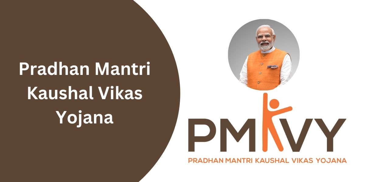 Pradhan Mantri Kaushal Vikas Yojana