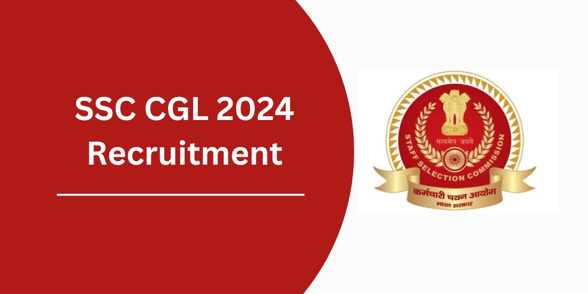 SSC CGL 2024 Recruitment