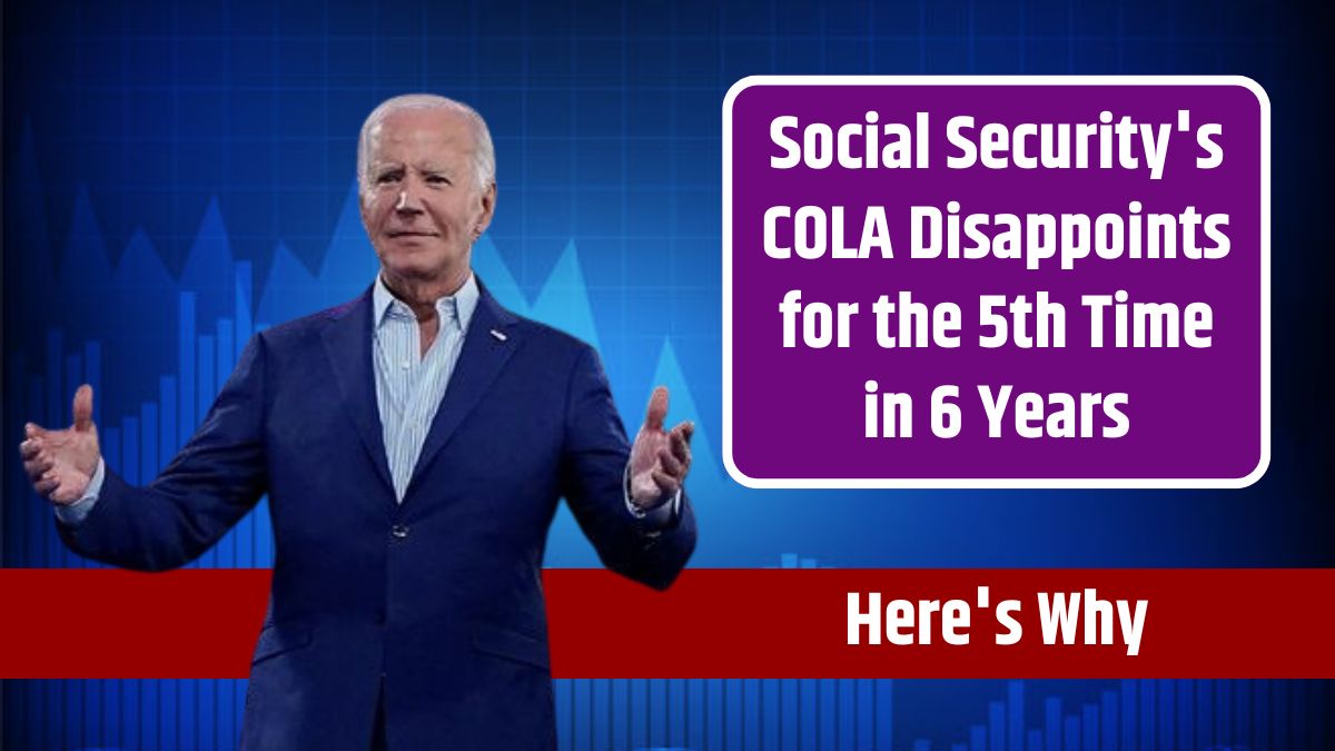 Social Security’s COLA Disappoints for the 5th Time in 6 Years – Here’s Why